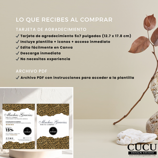 Vista informativa de lo que incluye la compra de la plantilla: tarjeta de agradecimiento tamaño 5x7 pulgadas, diseño editable en Canva, descarga digital inmediata, iconos incluidos y archivo PDF con instrucciones. Presentación limpia con fondo beige y elementos naturales decorativos. / Informational view showing what is included with the purchase: 5x7 thank you card template, editable Canva design, instant digital download, included icons, and PDF instructions. Clean layout with beige background and natural