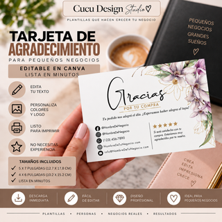 Plantilla de tarjeta de agradecimiento para pequeños negocios, mostrada en una mano como ejemplo de presentación física. El diseño incluye el mensaje “Gracias por tu compra”, información de contacto, redes sociales y espacio para solicitar una reseña del cliente. Editable en Canva y disponible en tamaños de 5 x 7 y 4 x 6 pulgadas. Diseño profesional con flores en tonos suaves y detalles dorados, ideal para acompañar pedidos y productos.