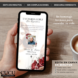 Spanish
Vista previa de la tarjeta digital de agradecimiento funeraria editable en Canva con fotografía personalizada, flores borgoña y diseño elegante para enviar digitalmente a familiares y amigos.

English
Preview of the editable digital funeral thank you card featuring a personalized photo, burgundy flowers, and an elegant memorial design for sharing digitally with family and friends.